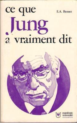 Ce que Jung a vraiment dit par Edward Armstrong Bennet