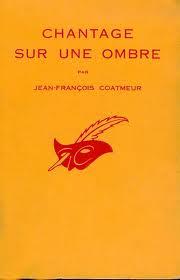 Chantage sur une ombre. par Jean-Franois Coatmeur