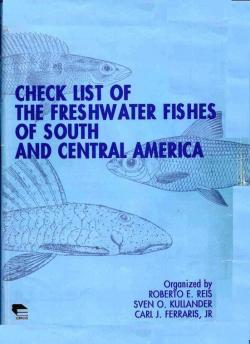 Check list of the freshwater fishes of south and central america par Roberto Esser dos Reis