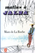 Chronique des Whiteoaks, tome 2 : Matins  Jalna par Mazo de La Roche