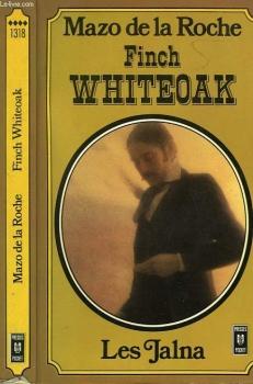 Chronique des Whiteoaks, tome 9 : Finch Whiteoak par Mazo de La Roche