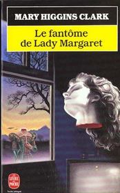 Le fantme de Lady Margaret - La maison du gut - Le dmon du pass par Mary Higgins Clark
