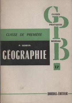 Classe de premire, Gographie par Pierre Serryn