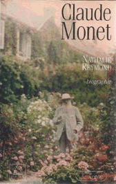 Claude Monet Biographie par Nathalie Reymond