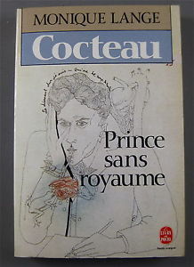 Cocteau : Prince sans royaume par Monique Lange