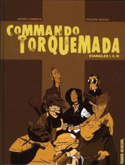 Commando Torquemada : Evangiles I, II, III par Philippe Nihoul