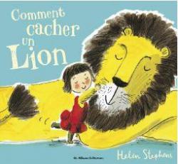Comment cacher un lion par Helen Stephens