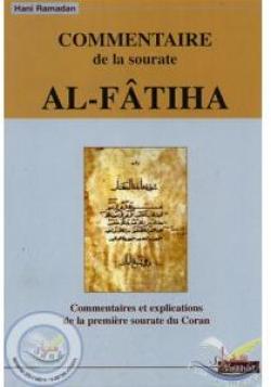 Commentaire de la sourate Al-Fatha : Commentaires et Explications de la premire sourate du Coran par Hani Ramadan