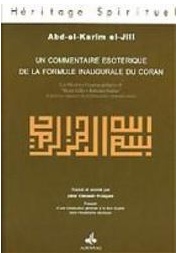 Commentaire esoterique de la formule inaugurale du coran par Abd-el-Karim el-Jl