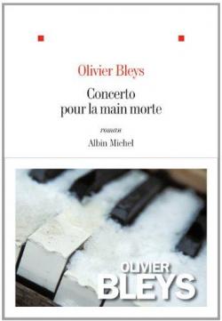 Concerto pour la main morte par Olivier Bleys