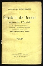 Elisabeth de Bavire : Impratrice d'Autriche par Constantin Christomanos