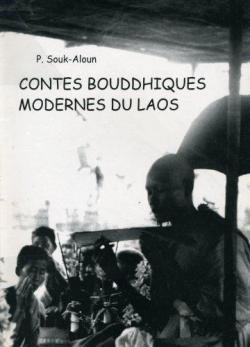 Contes bouddhiques modernes du Laos par Phou-Ngeun Souk-Aloun