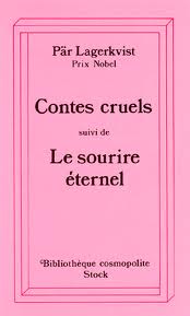 Contes cruels - Le sourire ternel par Pr Lagerkvist