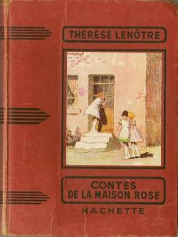 Contes de la Maison rose : Par Thrse Lentre. Illustrations de A. Pcoud par Thrse Lentre