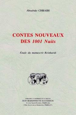 Contes nouveaux des 1001 nuits : tudes du manuscrit de Reinhardt par Aboubakr Chrabi