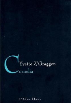 Cornelia par Yvette Z'Graggen
