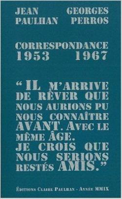 Correspondance (1953-1967) : Jean Paulhan / Georges Perros par Georges Perros