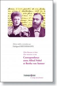 Correspondance entre Alfred Nobel et Bertha von Suttner par Edelgard Biedermann