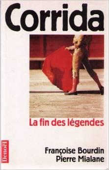 Corrida : La fin des lgendes par Franoise Bourdin