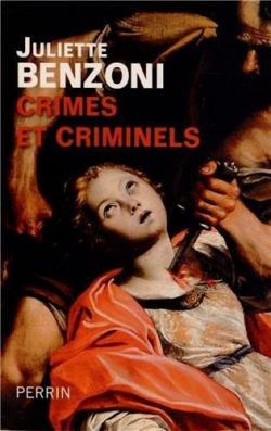Crimes et criminels par Juliette Benzoni