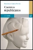 Cuentos republicanos par Francisco Garcia Pavon