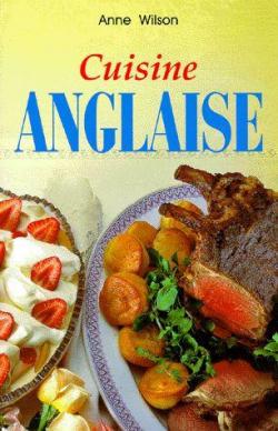 Cuisine anglaise par Anne Wilson