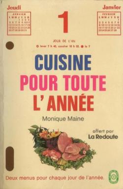 Cuisine pour toute l'anne d 1973, deux menus pour chaque jour de l'anne par Monique Maine