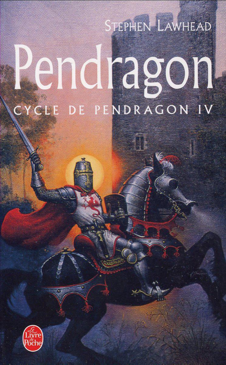 Le cycle de Pendragon, tome 4 : Pendragon par Stephen R. Lawhead