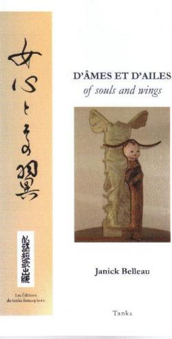 D'mes et d'ailes/of Souls and Wings par Janick Belleau