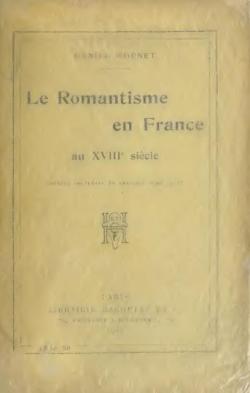 Daniel Mornet. Le Romantisme en France au XVIIIe sicle par Daniel Mornet