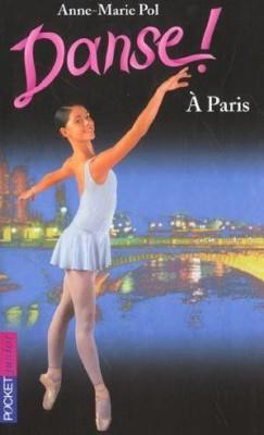 Danse, tome 17 : A Paris par Anne-Marie Pol