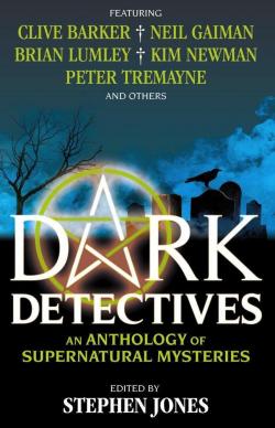Dark Detectives : An Anthology of Supernatural Mysteries par Clive Barker