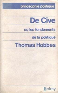 De Cive ou les Fondements de la politique par Thomas Hobbes