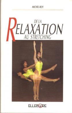 De la relaxation au stretching par Michel Roy (II)