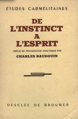 De l'instinct  l'esprit : Prcis de psychologie analytique (Les tudes carmlitaines) par Charles Baudouin