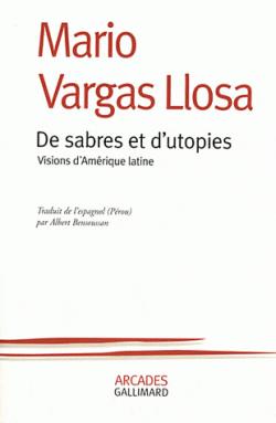 De sabres et dutopies par Mario Vargas Llosa