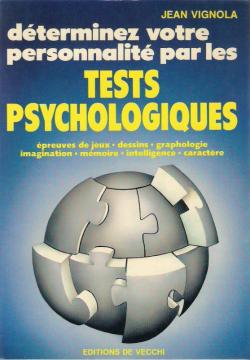 Dterminez votre personnalit par les tests psychologiques par Jean Vignola