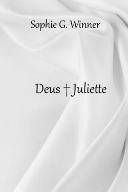 Deus + Juliette par Sophie G. Winner