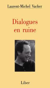 Dialogues en Ruine par Laurent-Michel Vacher