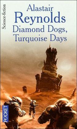 Diamond Dogs, Turquoise Days par Alastair Reynolds