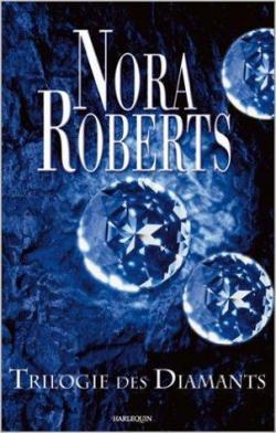 Le Secret des diamants, tome 3 : L\'clat du danger par Nora Roberts