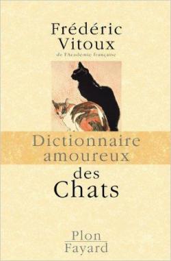 Dictionnaire amoureux des chats par Frdric Vitoux