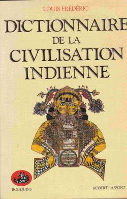 Dictionnaire de la civilisation indienne par Louis Frdric