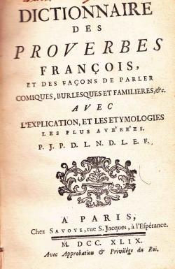 Dictionnaire des proverbes franois, et des faons de parler comiques, burlesques et familires par Andr Joseph Panckoucke