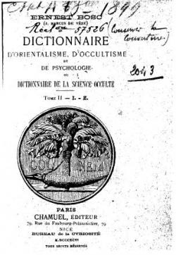 Dictionnaire d'orientalisme, d'occultisme et de psychologie.Tome second.I-Z. par Ernest Bosc