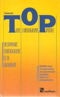 Dictionnaire d'orthographe et de grammaire par Andr Jouette