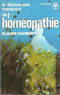 Dictionnaire marabout de l'homopathie par Claude Haumont