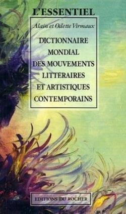 Dictionnaire mondial des mouvements littraires et artistiques contemporains par Alain Virmaux