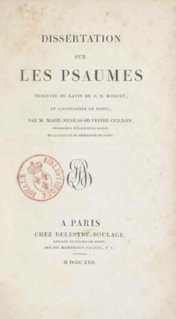 Dissertation sur les psaumes traduite du latin de J.-B. Bossuet et accompagne de notes, par M. Marie-Nicolas-Silvestre Guillon par Jacques-Bnigne Bossuet