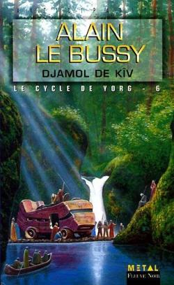 Cycle de Yorg, Tome 6 : Djamol de Kv par Alain Le Bussy